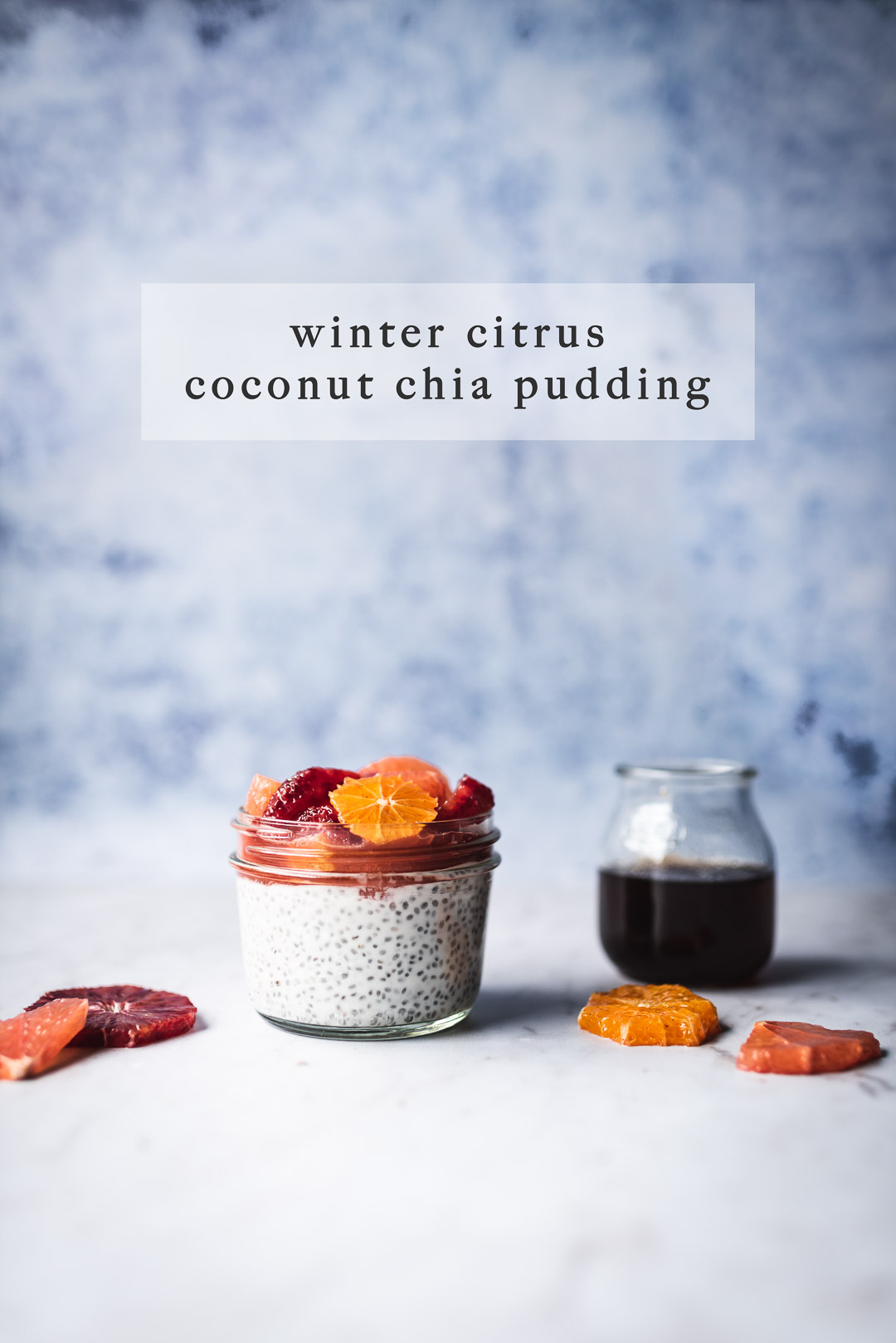 WINTER CITRUS COCONUT CHIA PUDDING 